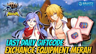Last DAILY GIFTCODE & EXCHANGE Equipmen MERAH PILIHAN - RAGNAROK Arena GLOBAL