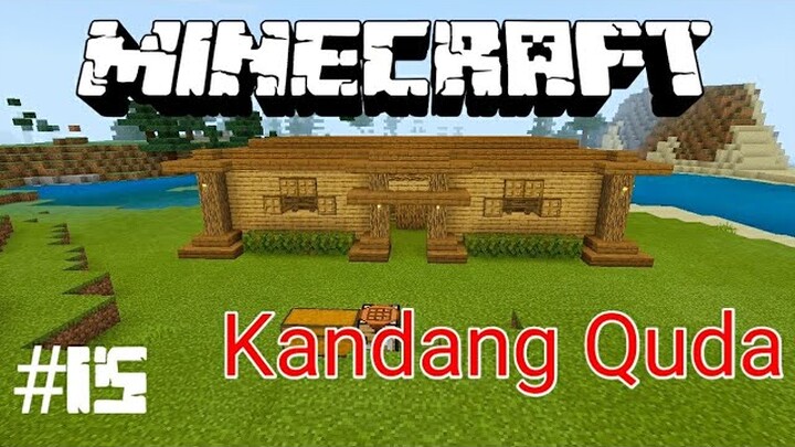 Ayo Buat Kandang Quda!!! - Minecraft Survival Indonesia #15