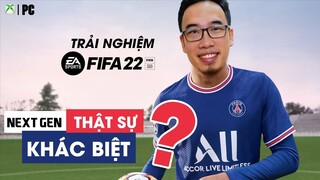 Trải nghiệm FIFA 22 - siêu phẩm game bóng đá ?