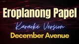 Eroplanong Papel - December Avenue (Karaoke)