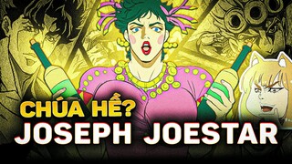 JOJO BIZZARE ADVENTURE | JOSEPH JOESTAR LÀ AI? CHÚA HỀ CỦA CÁC CHÚA HỀ