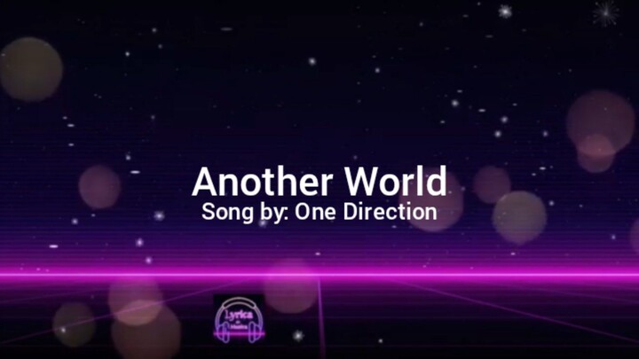 Lyrica de Musica | One Direction - Another World (Lyrics)