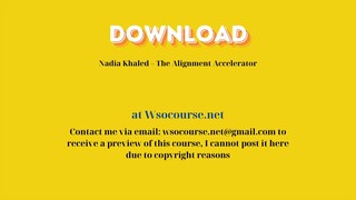 (WSOCOURSE.NET) Nadia Khaled – The Alignment Accelerator