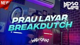 DJ PRAU LAYAR BREAKDUTCH FULL BASS 2022 [NDOO LIFE]