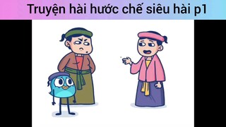 Truyện hài hước chế siêu hài p1