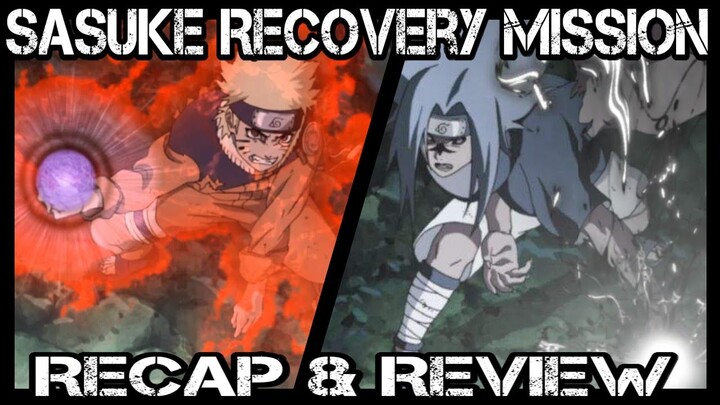 Naruto Arc 5 - Sasuke Recovery Mission Recap and Review ! (Finale)