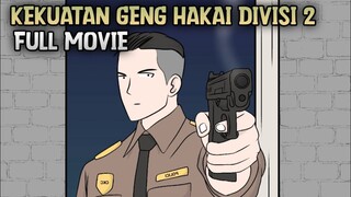 KEKUATAN GENK HAKAI DIVISI 2 FULL MOVIE - ANIMASI SEKOLAH