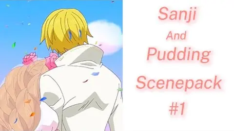 Sanji and Pudding moments (raw) - clips for editing