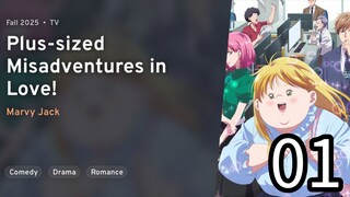 EP 01 Debu to Love to Ayamachi to! | Plus-Sized Misadventures In Love! REUPLOAD