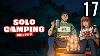 Solo Camping for Two Episode 17