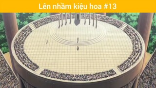 Lên nhầm kiệu hoa p13