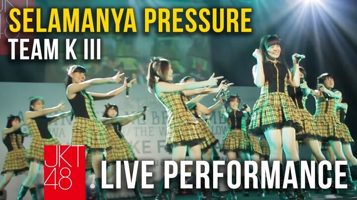 JKT48 - Selamanya Pressure Team K III [Live 8th Single Handshake Festival]