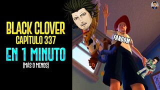 BLACK CLOVER CAPÍTULO 337 EN 1 MINUTO (más o menos)