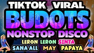 NONSTOP BUDOTS BUDOTS DANCE REMIX | Leron Leron Sinta Sana all May Papaya | Budots Remix