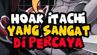 HOAX ITACHI YANG SANGAT DIPERCAYA