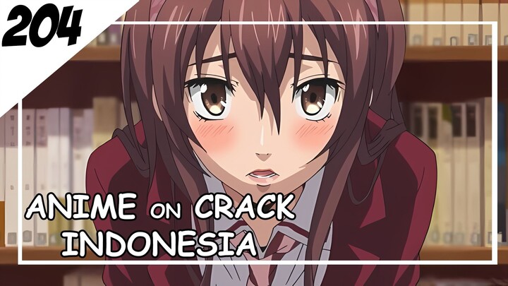 Kuis yang disukai oleh semua gadis [ Anime On Crack Indonesia ] 204