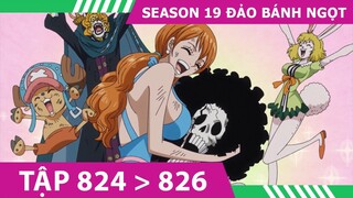 Review One Piece #SS19   P8 ĐẢO BÁNH NGỌT 🍰 Tóm tắt Đảo Hải Tặc Tập  824,825,826