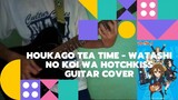 HOUKAGO TEA TIME - Watashi No Koi Wa Hotchkiss (GUITAR COVER)