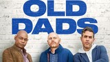 Watch Full Old Dads _ A Netflix Film   2023 For Free : Link In Description