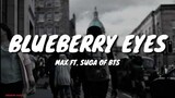 Max - Blueberry Eyes (Lyrics) Feat. Suga of BTS