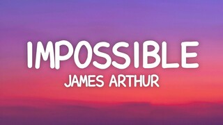 James Arthur - Impossible (lyrics)