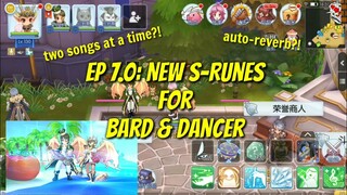 EP 7.0: New S-Runes For Bard & Dancer