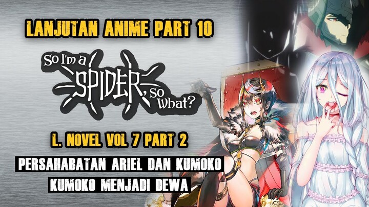 Bahas Tuntas Kumo Desu Ga Nani Ka (  Part 10 )