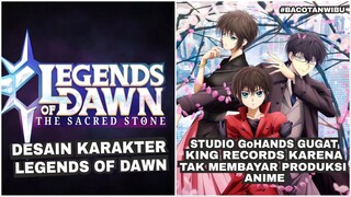 DESAIN KARAKTER LEGENDS OF DAWN, STUDIO GoHANDS GUGAT KING RECORDS