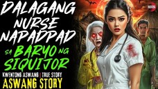 DALAGANG NURSE NAPADPAD SA LIBLIB NA BARYO NG SIQUIJOR | True Story | Sept 25, 2025