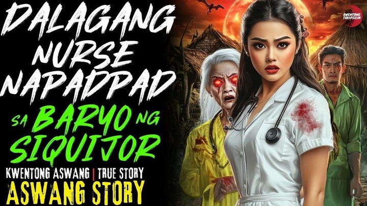 DALAGANG NURSE NAPADPAD SA LIBLIB NA BARYO NG SIQUIJOR | True Story | Sept 25, 2025