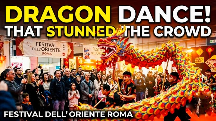 Festival dell'Oriente Roma | Dragon Dance That Stunned the Crowd