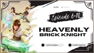 Heavenly Brick Knight Episode 6 - 10 Sub Indo