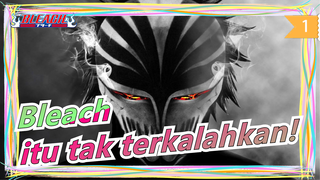 Bleach|Dimana pisau diarahkan, itu tak terkalahkan_1