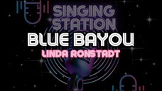 BLUE BAYOU - LINDA RONSTADT | Karaoke Version