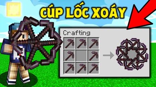 MÌNH CHẾ TẠO THÀNH CÔNG CÂY CÚP LỐC XOÁY VIP NHẤT TRONG MINECRAFT !! *CÚP BỊ NGUYỀN RỦA ??*