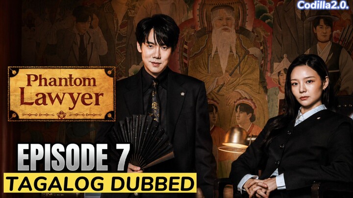 Phantom Lawyer 2026 Episode 7 Tagalog Dubbed