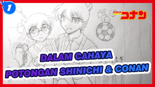 Dalam Cahaya | Potongan Shinichi & Conan_1