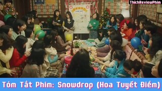 Tóm tắt phim: Snowdrop (Hoa Tuyết Điểm) [ Phần 25 ] #reviewphimhaynhat