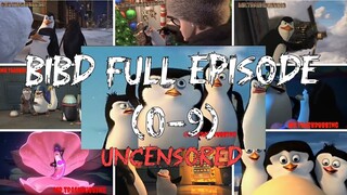 BIBD FULL EPISODE 0-9 (UNCENSORED) - memes