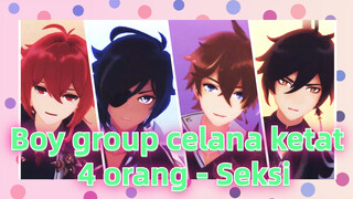 Boy group celana ketat - 4 orang - Seksi