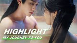 Highlight EP17：Gong Shangjue and Shangguan Qian Bathe Together | My Journey to You | 云之羽 | iQIYI