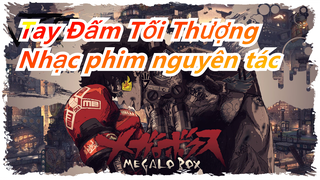 [Tay Đấm Tối Thượng] BGM Nhạc phim nguyên tác_C