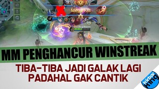 MM Penghancur Winstreak. Tiba2 Jadi GALAK lagi Padahal Gak Cantik