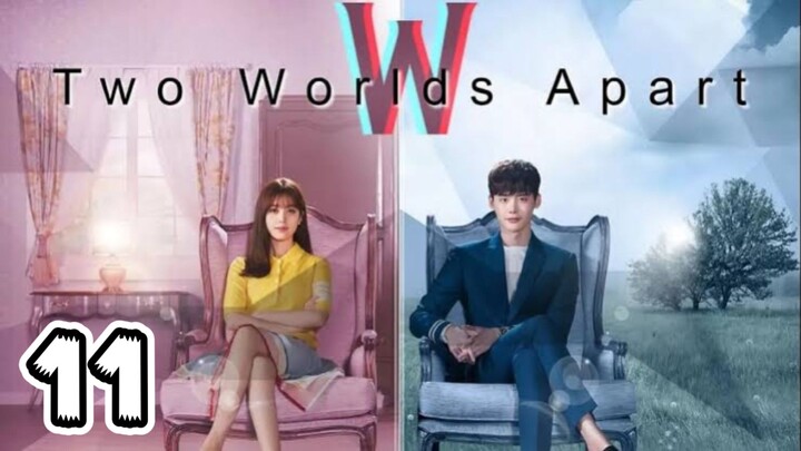 W : Two Worlds Apart (Tagalog Dubbed) Episode 11