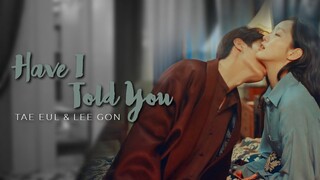 Tae Eul & Lee Gon II Have I Told You • The King Eternal Monarch • [REUPLOAD]