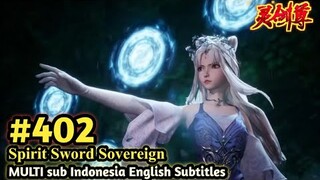 灵剑尊 第402集 Spirit Sword Sovereign Episode 402 - MULTI SUB Indonesia English Subtitle