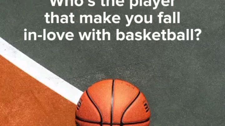 Who's the player that make you fall in love with basketball?