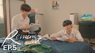 Remember Me ความรักเขียนด้วยความรัก | EP.5 (1/4) [ENG SUB]