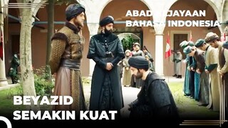 Sumpah Kesetiaan kepada Beyazid | Abad Kejayaan