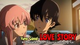 Rela Melakukan Apa Saja Untuk Melindungi Yuki | Yuno Gasai Love Story | MIRAI NIKKI